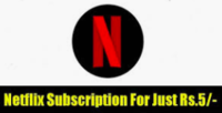 Netflix Subscription Loot Offer - Netflix Subscription for 30 Days for ₹5 Only