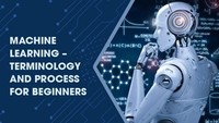 Learn Machine Learning Terminology & Process For Beginners @ Rs. 500