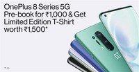 Pre-book the OnePlus 8 Series 5G from select OnePlus Exclusive Stores and get a Limited Edition T-shirt with every booking!