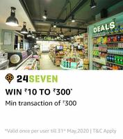 Win 10 to 300 on min txn of 300 at 24SEVEN via Amazon Pay