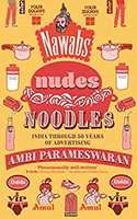Nawabs Nudes Noodles - India Through 50 Years of Advertising - Free Kindle Version for Today