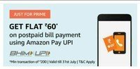 Flat 60 Cb on Postpaid Bill Payment of min 200/- using Amazom UPI
| For Prime Users Only|