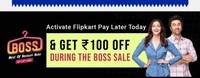 Activate Flipkart pay later & Get Rs 100 off on Flipkart Boss sale 