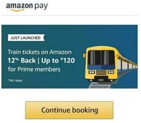 12% (For prime members) /10% (For Non prime members) cashback on Train Tickets booking on Amazon 