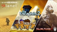 Killing Floor 2, Lifeless Planet, and The Escapists 2 - all free until July 16 and yours to keep forever! 