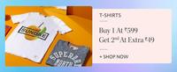 Myntra- Buy1 TShirts At Rs.599 and 2nd at Rs.49