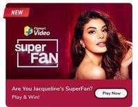 Flipkart Superfan (Jacqueline Fernandez) for 17th July - Watch Video, Answer and Earn Rewards
