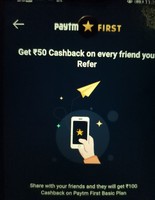 Paytm First - Refer and Earn - Get 50 Cashback 