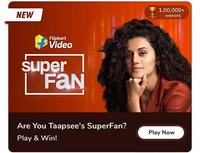 Flipkart Video presents Superfan (Taapsee Pannu ) for 31st July (Episode 04) - Watch Video, Answer and Earn Rewards