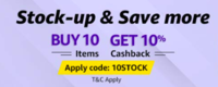 Amazon Stock Up Sale : Stock up & Save More Buy 10 Items & Get 10% Cashback (Max. 500)