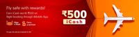 Earn iCash ₹500 on Flight Booking on 3rd Sep