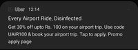 Uber coupon 30% off upto rs100 for 2 airport trips(maybe user specific)