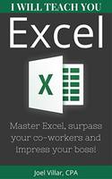I Will Teach You Excel: Master Excel, Surpass Your Co-Workers, And Impress Your Boss! free only on @Amazon.in