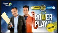 Flipkart Video presents Power Play with champions, Win GVs and SCs