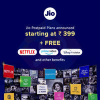 Jio Postpaid Plus Plans announced starting at Rs. 399 + FREE Netflix, Amazon Prime, Hotstar and other benefits
