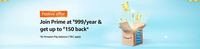 Sign Up For Prime Annual Membership At Rs.999 & Unlock Shopping Reward 20% Cashback Upto 150 on GIF Sale