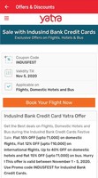 Flat 15% OFF on domestic flights, Flat 12% OFF on international flights, Up to 40% OFF on domestic hotels and flat 15% OFF on bus on Yatra.com for Indusind Bank Credit Card users only