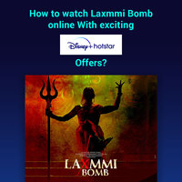Watch Laxmii Bomb online on Disney Plus Hotstar with Release Date & Free Hotstar Offers
