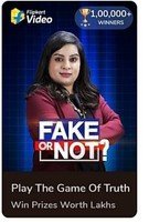 Flipkart Video Presents Fake or not fake 7 Nov win GVs and SCs