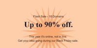 Black Friday Flash Sale -  Domains up to 90% off.