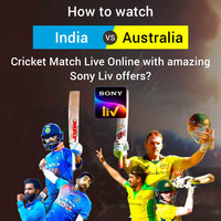 How to watch India vs Australia Cricket Match Live Online with amazing SonyLiv offers?
