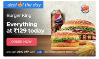 Zomato - Everything at Burger King for Rs.129