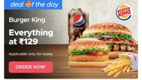 Burger King Restaurant - Everything at  ₹ 129 (Zomato deal of the day)