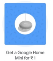 Get Google Home mini at Re 1