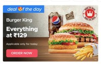 Burger King Restaurant - Everything at ₹ 129 +  40% OFF up to ₹100 On Zomato