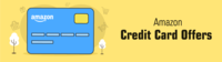  Amazon Credit Card Bill Payment Offers - Get Up to 300 Amazon Cashback