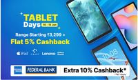 Tablet Days - Range Starts From 3299 + 6% Cashback + Bank Offers [ 8-10 Jan ]