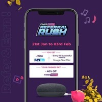 Upcoming Times Prime Referral Rush 21st Jan - 3rd Feb