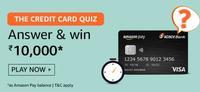 Amazon The credit card quiz answer and win ₹10000 (10 participants)
