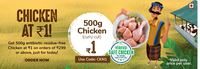 Location Specific - Get 500gm chicken at Rs1 on 299 Orders Once Per User [ Today Only ]