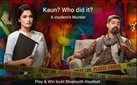 Flipkart Kaun Who Did It E21 A Student's Murder win Boat bluetooth headset 1 winner, Gvs and Scs