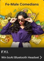 Flipkart FYI For Your Information E20 Fe-Male Comedians Win boAt Bluetooth Headset 1 winner, GVs and SCs