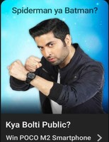 Flipkart Kya Bolti Public E46 Spiderman ya Batman? Win Poco M2 Smartphone 1 winner, GVs and SCs