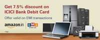 Get 7.5% discount with Debit Card EMI transactions @amazon