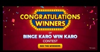 Binge karo win karo contest winners
