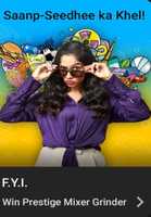 Flipkart FYI For Your Information E31 Saanp Seedhee Ka Khel! Win Prestige Mixer Grinder 2 Winners, GVs and SCs