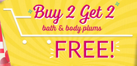 Plum goodness Buy 2 Get 2 Free on Bath and Body plums