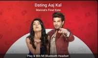 Dating Aaj Kal E5.3 Mannat's final date win Mi bluetooth headset 3 winners, GVs and SCs