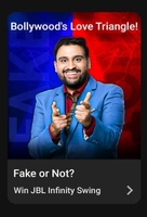 Fipkart video Presents Fake or not e88 Bollywood's Love Triangle Win JBL Infinity Swing 1 winner, GVs and SCs