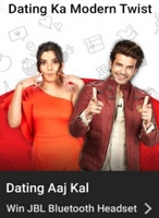 Dating Aaj Kal E10.1 Hridya's Hunt For A Date Win JBL Bluetooth headset 1 winner, GVs and SCs