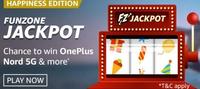 Amazon Funzone Jackpot Happiness Edition Chance to Win OnePlus Nord 5G & More*