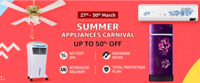 Summer Appliance Carnival 27-30 Mar - Up to 50 % off + 10% instant discount on Axis Bank Debit and Credit card