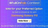 (App Only) #FullOnFab Contest Vote For Your Preferred Options & Get A Chance To Win Samsung Galaxy F12