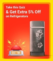 Take a quiz & get extra 5% off on Refrigerator's