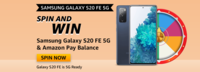 Amazon SPIN AND WIN Samsung Galaxy S20 FE 5g & Amazon Pay Balance