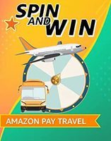 Amazon Pay Travel SPIN AND WIN Rewards UPTO ₹850